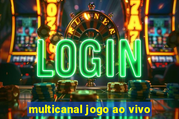 multicanal jogo ao vivo